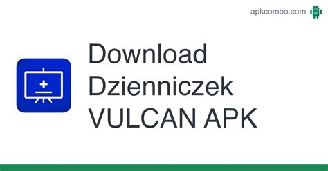 Download Dzienniczek VULCAN APKs for Android .